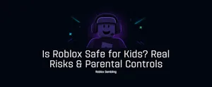 Is Roblox Safe for Kids? Real Risks & Parental Controls